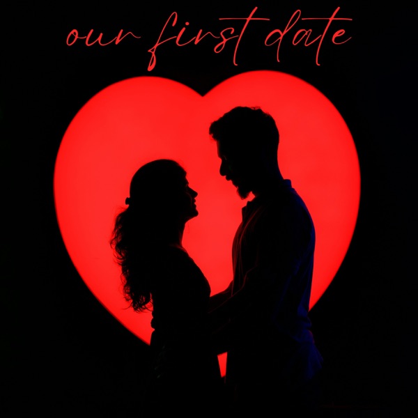 OUR FIRST DATE