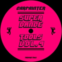 SUPER DANCE TOOLS Vol.4 - Carpainter