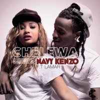 Chelewa (feat. Lamar) [The Refix] - Single - Navy Kenzo