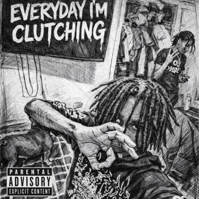 Everyday Im Clutching - Single