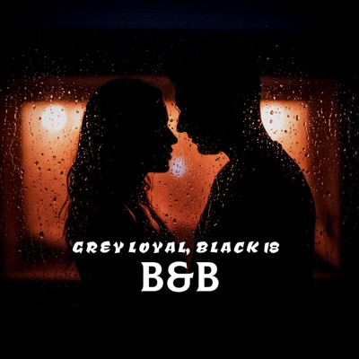 B&B (feat. Grey Loyal) - Single
