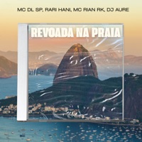 Revoada na Praia - Single - DJ AURE, Rari Hani, mc dl sp & Mc Rian Rk