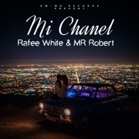 Mi Chanel - Single - Rafee White & Mr. Robert
