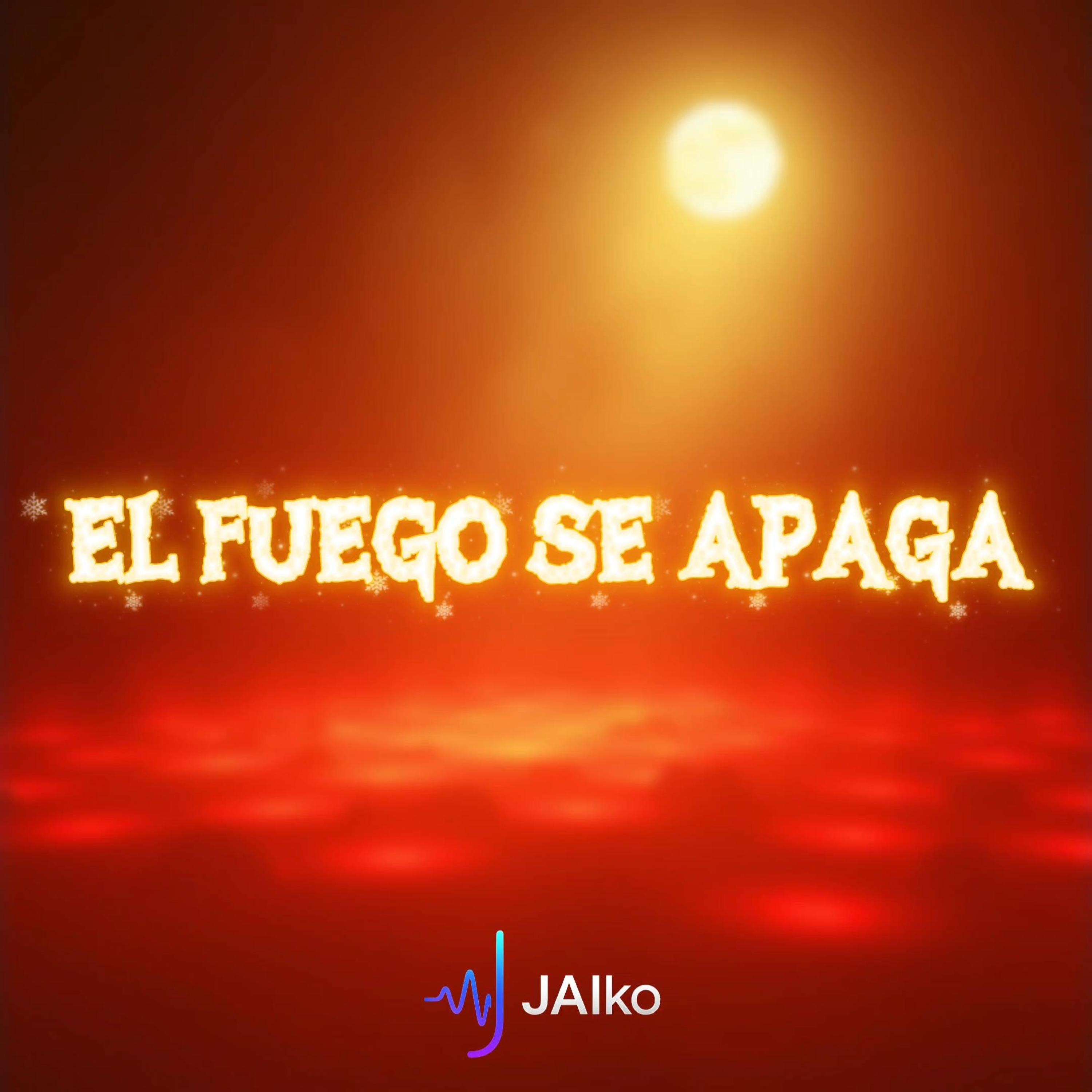 El Fuego Se Apaga - Single