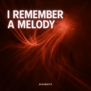 I Remember A Melody - Single