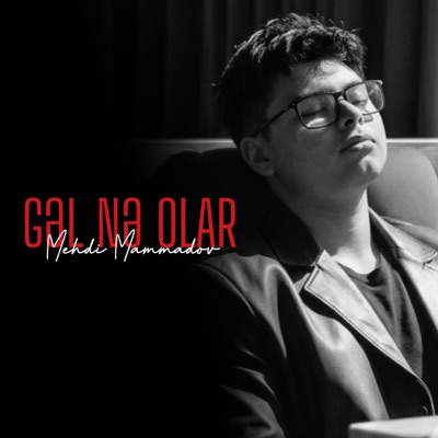 Gəl Nə Olar - Single