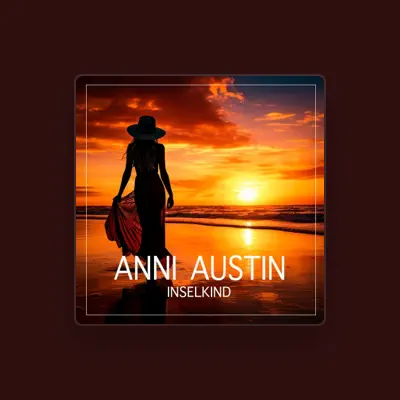 Listen to Anni Austin, watch music videos, read bio, see tour dates & more!