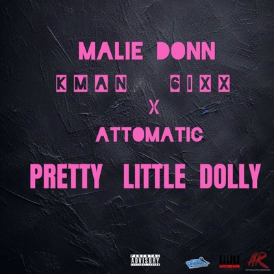 Malie Donn & Kman 6ixx - Pretty Little Dolly