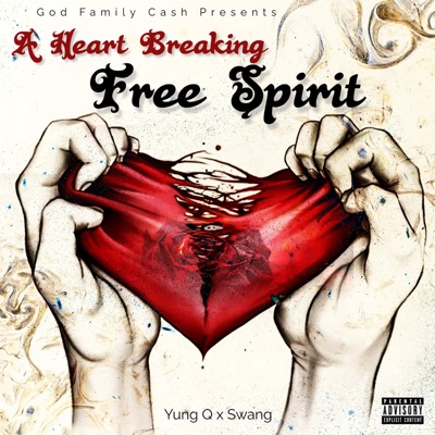 A Heart Breaking Free Spirit (feat. Swang) - Single