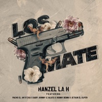 Los Mate - Single - Hanzel La H, Pacho El Antifeka, Juliito, Benny Benni, Jetson El Super & Baby Johnny