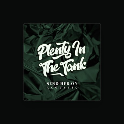 Listen to Plenty In The Tank, watch music videos, read bio, see tour dates & more!