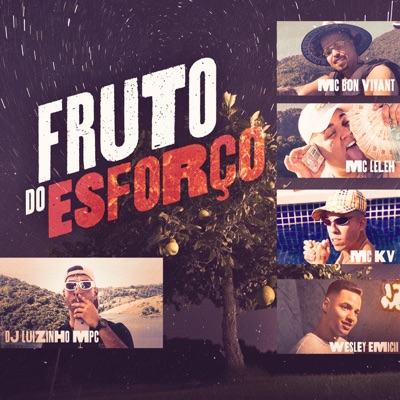 Fruto do Esforço (feat. Mc Bon Vivant & Wesley Emicii) - Single