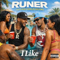 I Like (feat. Khalid Brooks) - Single - Runer