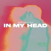 In My Head - Single - Gryffin, Kaskade & Nu-La