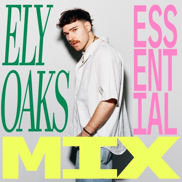 Ely Oaks: Essential (DJ Mix)
