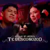Te desconozco
