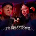 Te desconozco