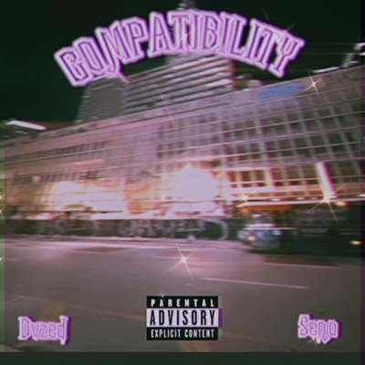 Compatibility (feat. Seno) - Single