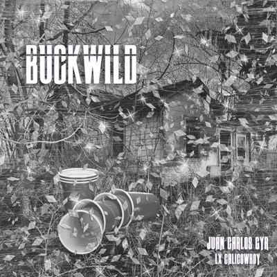 BUCKWILD (feat. AIB & LX CALICOWBOY) - Single