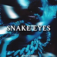 Snake Eyes - Single - Kash Fargo