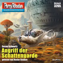 Angriff der Schattengarde - Perry Rhodan - Erstauflage 3265 (Ungekürzt)