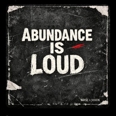 ABUNDANCE IS LOUD (FREESTYLE) - Single