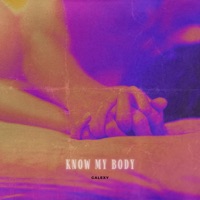 Know My Body (feat. Galexy) - Single - Chris Kane