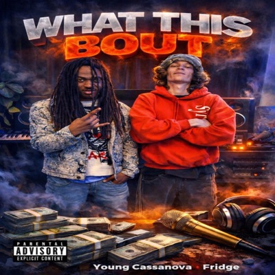 What This Bout (feat. Fridge) - Single