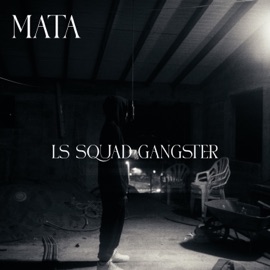 Ls Squad Gangster Mata