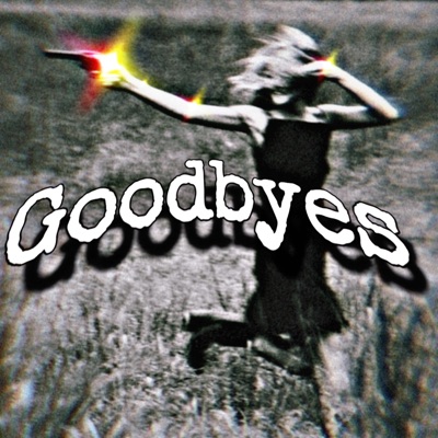 Goodbyes - Single