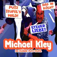 STEUERLIEBE - Kölner Putzteufel mit Michael P.Kley — Maik Menschner