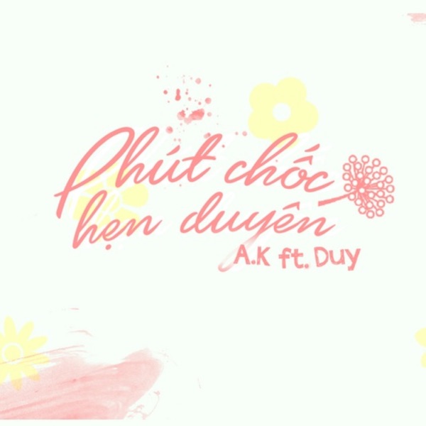 Phút Chốc Hẹn Duyên (feat. Duy) - Single