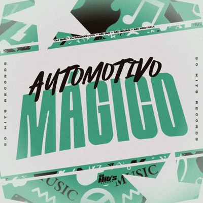 Automotivo Magico (feat. MC NAUAN & Mc Postura) - Single