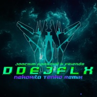 DDEJFLX (Nekohita Tenko Remix) - EP - Joachim Garraud