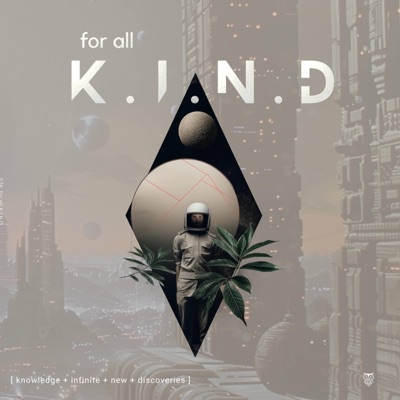 For all K.I.N.D.