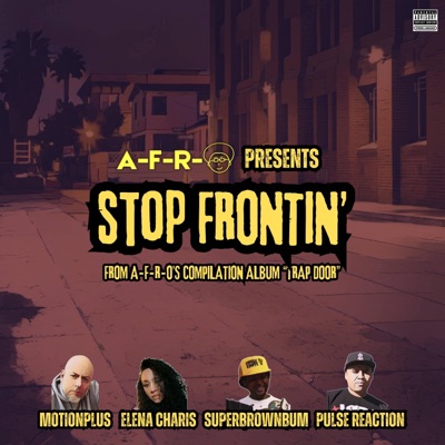 Stop Frontin' (feat. MotionPlus, Elena Charis, SuperBrownBum & Pulse Reaction) - Single
