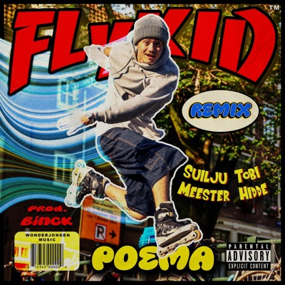 Fly Kid  (feat. TOBI, Suilju & Meester Hidde) [Remix] - Single