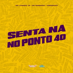 Senta Ná Ponto 40