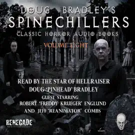 Doug Bradley's Spinechillers, Volume Eight: Classic Horror Short Stories (Unabridged)