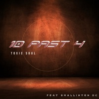 10 Past 4 (feat. Smallinten Dc) - Single - Toxic Soul