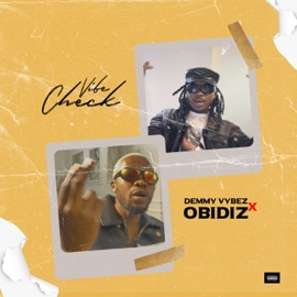 Vibe Check Obidiz & Demmy Vybez