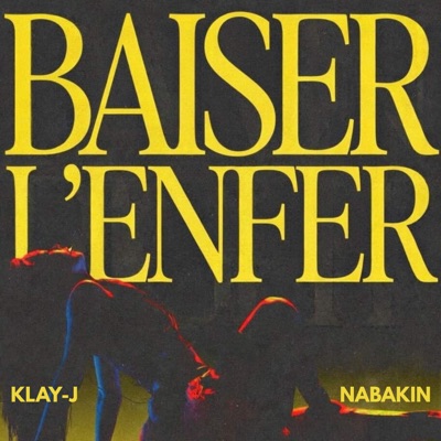 Baiser L'ENFER (feat. Nabakin) - Single
