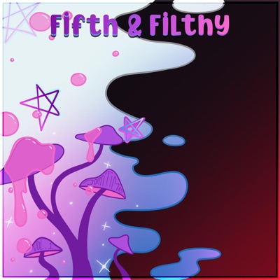 Fifth & Filthy, Vol. 1
