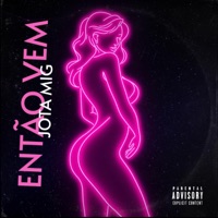 ENTÃO VEM - Single - Jota Mig