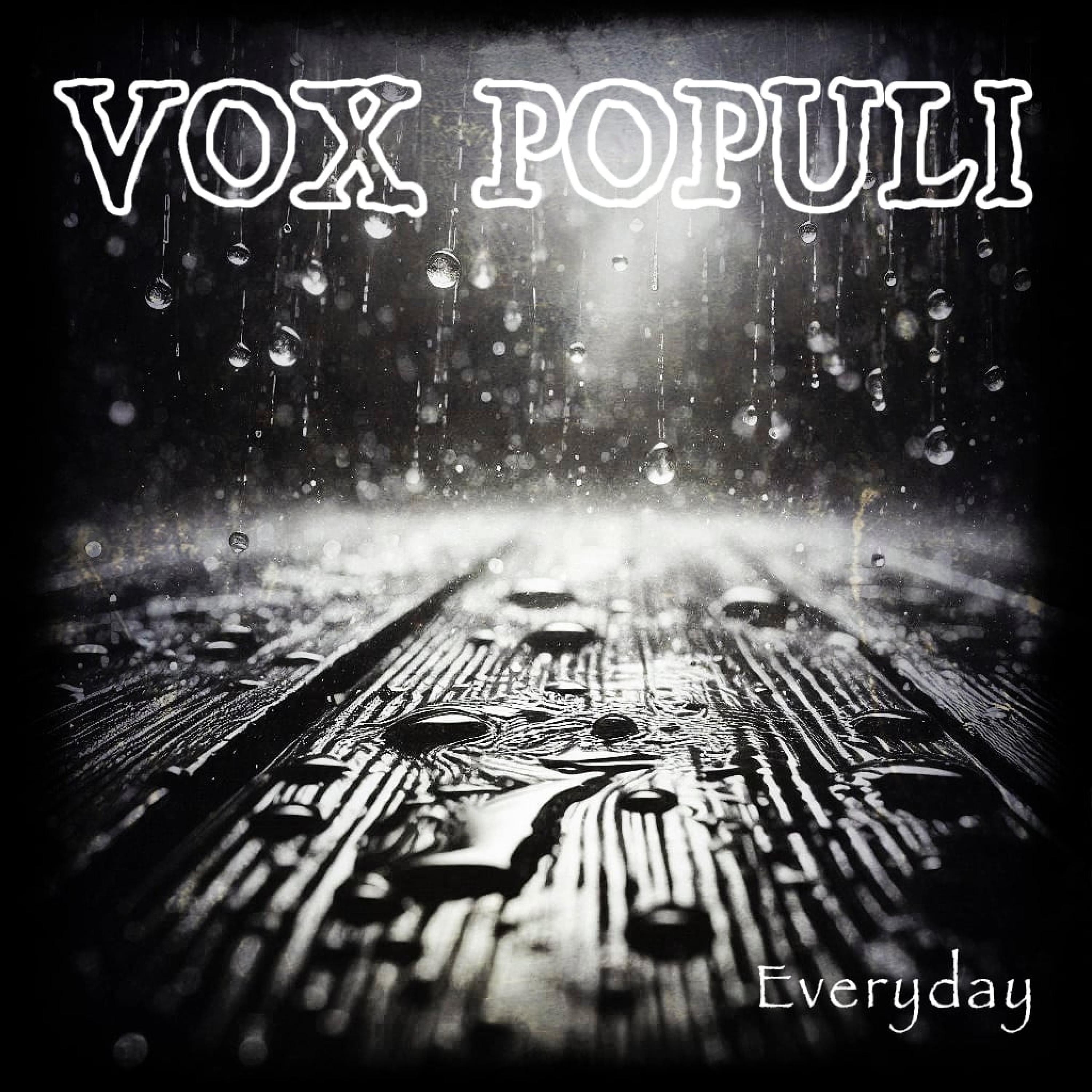 VOX POPULI - Everyday