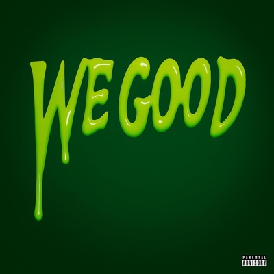 We Good - Single