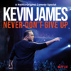 Never Don't Give Up - Kevin James