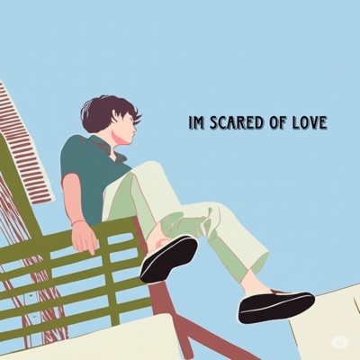 Im scared of love - Single