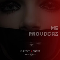 Me provocas (feat. snova) - Single - El Pecky