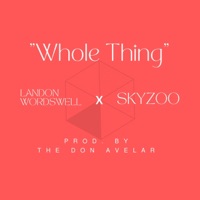 Whole Thing (feat. Skyzoo) - Single - Landon Wordswell & The Don Avelar